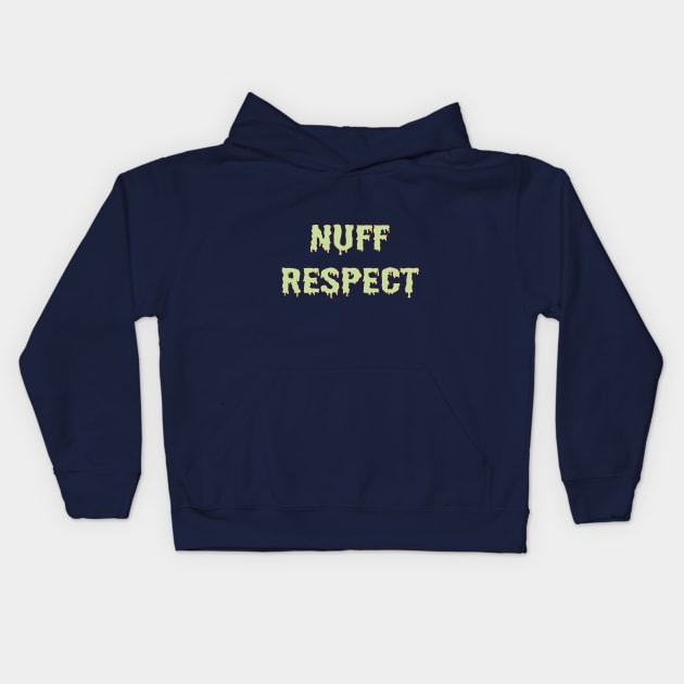 nuff respect Kids Hoodie by stof beauty